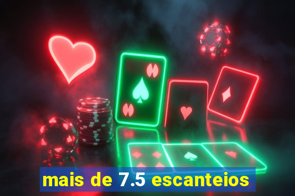 mais de 7.5 escanteios